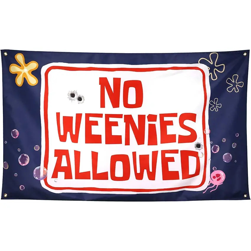 No Weenies Allowed Flag Funny Banner